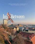 In-Between: Lessons on grief and life transitions